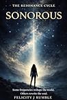 Sonorous (The Resonance Cycle, #1) Sonorous (The Resonance Cycle, #1)