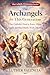 The Archangels for This Generation by Luther Valencia