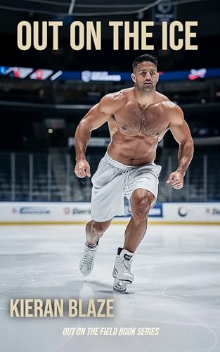 Out On The Ice: Gay Sex and Professional Hockey Players (Out On The Field Book 5)