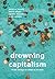 Drowning Capitalism: Three ...