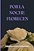 Por la noche florecen (Spanish Edition)
