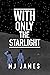 With Only the Starlight (Lu...