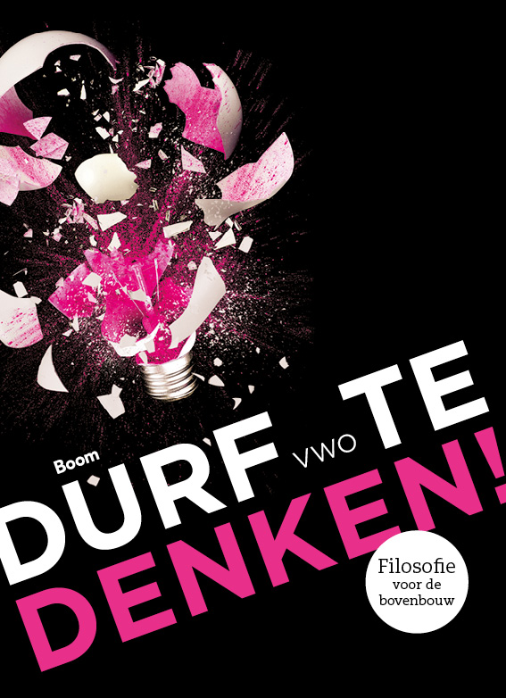 Durf te denken! vwo. Filosofie voor de bovenbouw.