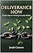 Deliverance Now: Simple Ste...