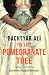The Last Pomegranate Tree