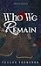 Who We Remain (A House of Arison Saga Book 1)