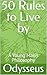 50 Rules to Live by: A Youn...