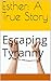 Esther: A True Story: Escap...