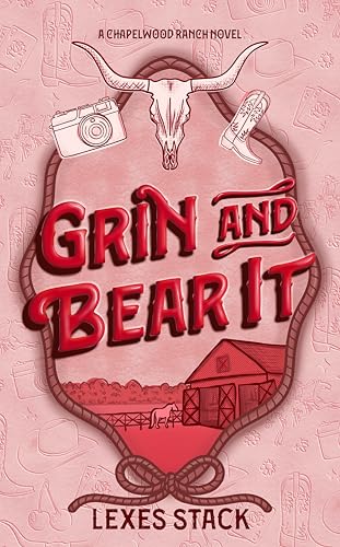 Grin and Bear It (The Chapelwood Ranch Series Book 1)