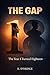 The Gap: The Year I Turned ...