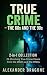 True Crime - The 60s and the 90s by Alexander Dragone