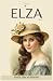 ELZA: Classic Romance Novel...