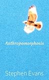 Anthropomorphosis...