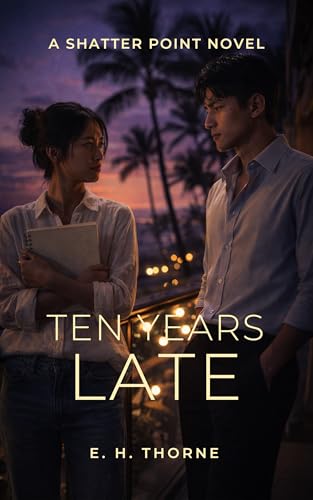 TEN YEARS LATE (K-DRAMA CLEAN ROMANCE)