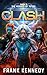 Clash: An epic saga of science fiction and fantasy (The Rogues of Teton Book 5)