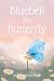 Bluebell the Butterfly