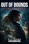 Out of Bounds: Convergence: A Realistic Espionage Thriller of Betrayal, Survival, and International Deception