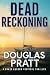 Dead Reckoning by Douglas  Pratt