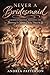 Never A Bridesmaid by Andrea Patterson