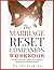 The Marriage Reset Companion Workbook by Dr. Liz Jenkins