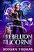 La rébellion de la licorne (Rebelle de l’Autre Monde) (French Edition)
