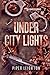 Under City Lights: The Comp...