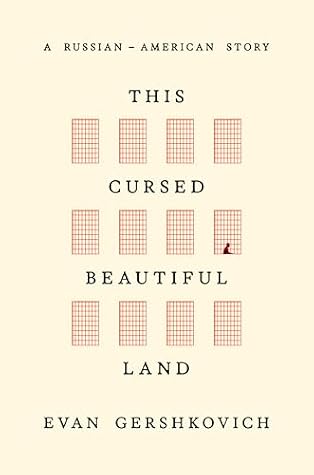 This Cursed Beautiful Land: A Russian-American Story