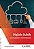 Digitale Schule by Matthias Von Saldern
