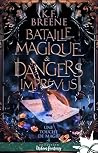 Bataille magique & dangers imprévus by K.F. Breene