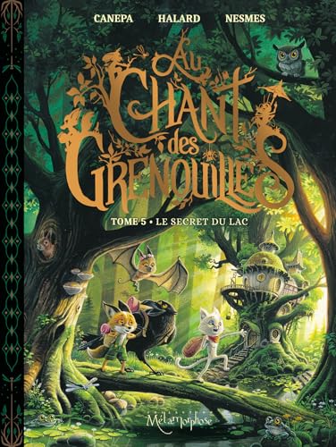 Au chant des grenouilles - Tome 5: Le Secret du lac (Hardcover)