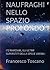 Naufraghi nello spazio profondo by Francesco Toscano