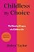 Childless By Choice by Helen Taylor