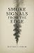 Smoke Signals from the Edge