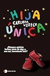Hija única: ¿Siem...