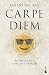 Carpe diem: Autoayúdate con los clásicos