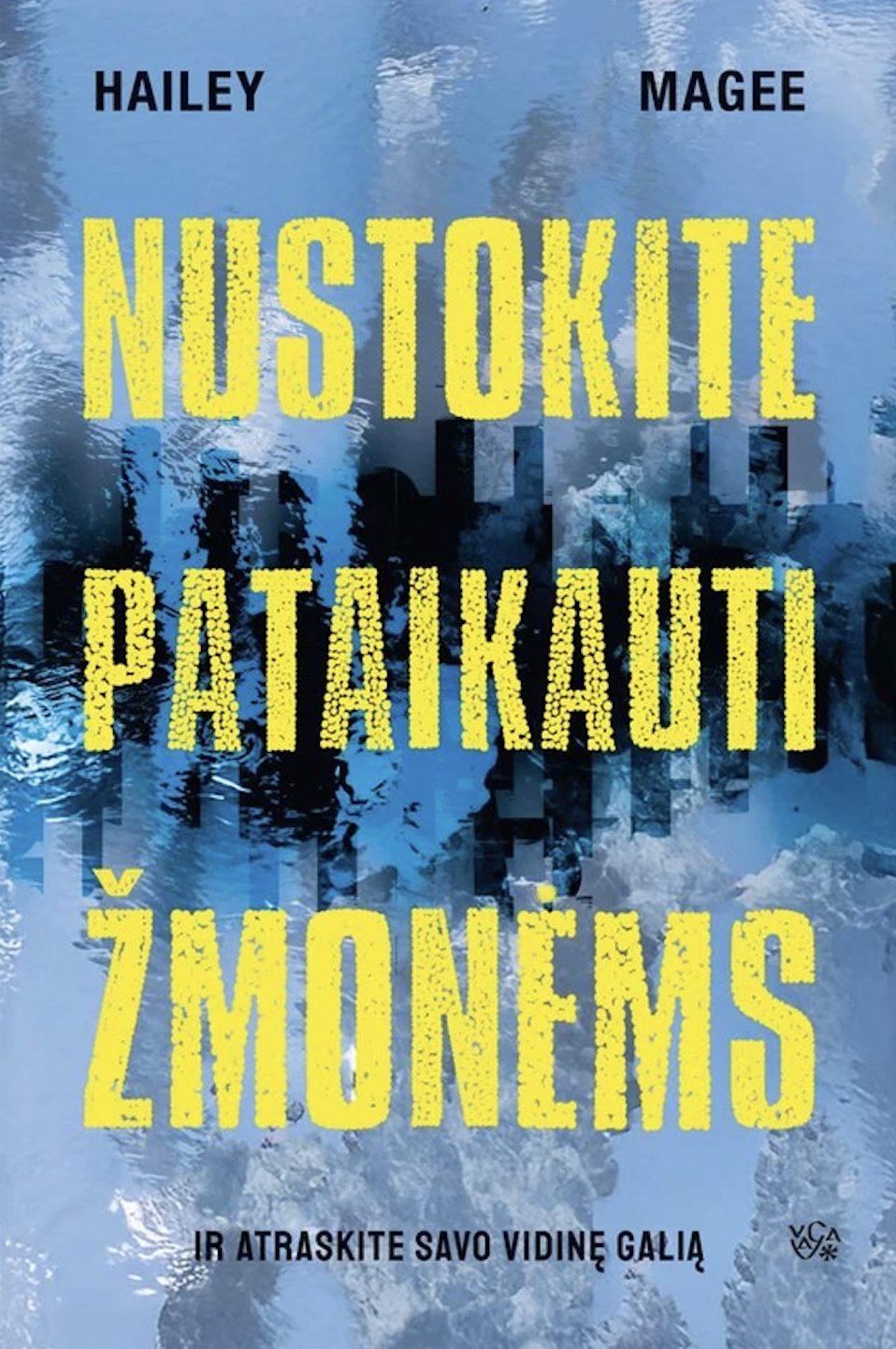 Nustokite pataikauti žmonėms ir atraskite savo vidinę galią