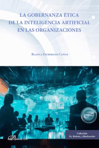 La gobernanza ética de la inteligencia artificial en las organizaciones (Paperback)