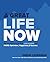 A Great Life NOW: The Journ...
