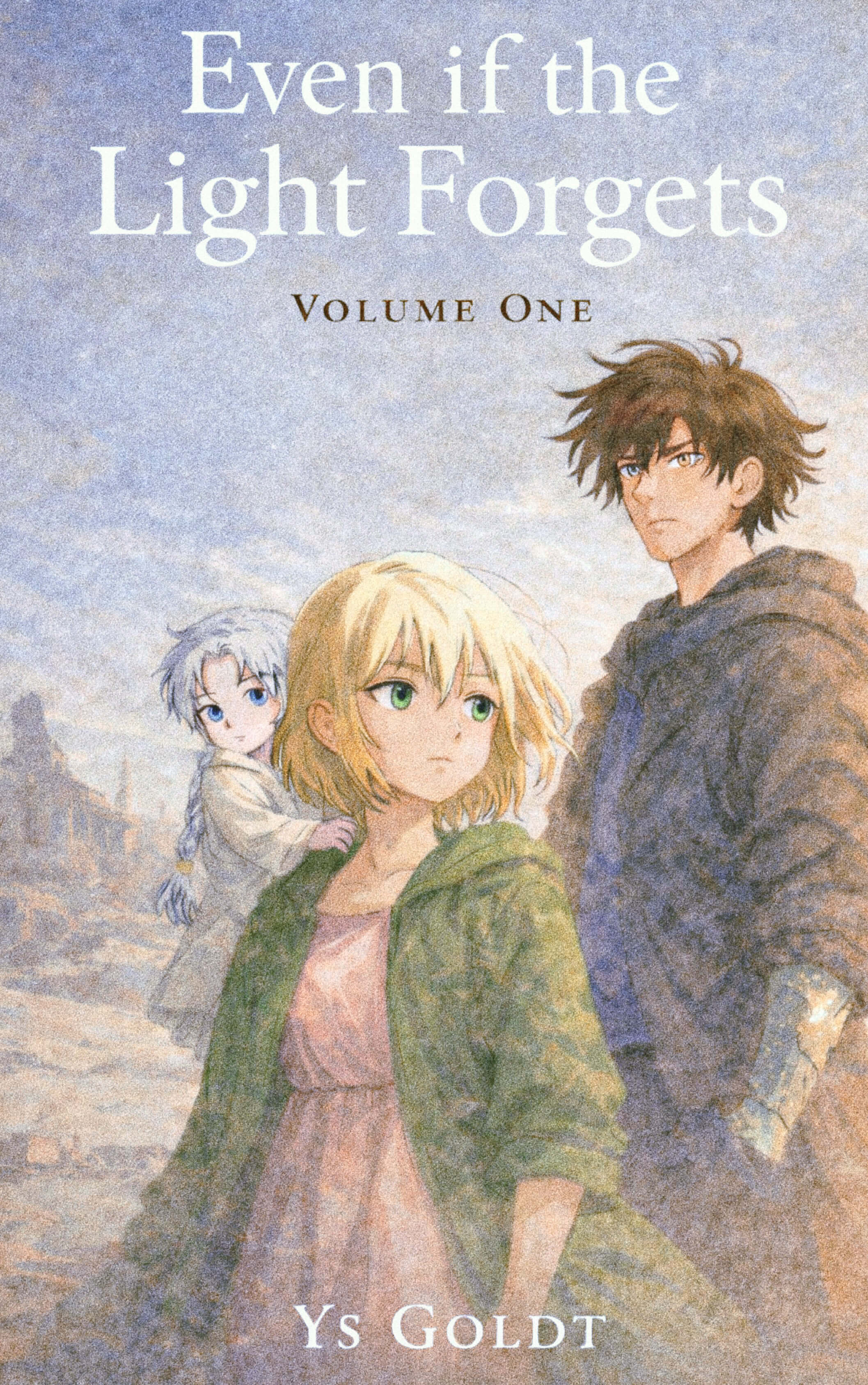 Even if the Light Forgets (Volume One)