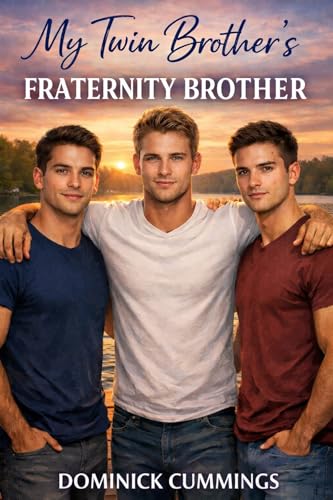 My Twin Brother's Fraternity Brother - A Straight-Curious Fraternity Brother Erotic Short Story (Forbidden Bonds)
