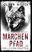 Märchenpfad: Ein Edel & Ste...