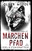Märchenpfad: Ein Edel & Stein Thriller (Kripo Berlin / Edel und Stein ermitteln) (German Edition)