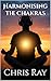Harmonising the Chakras: A Sound Healing Journey: The Complete Guide to Balancing Your Energy Centers with Frequencies, Mantras, and Vibrational Therapy | Personal Transformation | Energy Healing