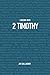 Looking into 2 Timothy