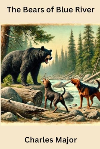 The Bears of Blue River (Annotated and Illustrated)