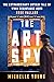 The Art Spy: The Extraordinary Untold Tale of WWII Resistance Hero Rose Valland