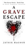 A Grave Escape: A...