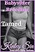 Tamed: She Tested Our Marri...