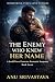 The Enemy Who Knew Her Name...