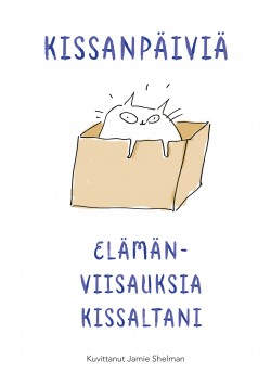 Kissanpäiviä: elämänviisauksia kissaltani